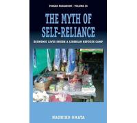 Naohiko Omata The Myth of Self-Reliance (Copertina rigida) Forced Migration