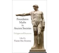 Naoíse Mac Sweeney Foundation Myths in Ancient Societies (Copertina rigida)