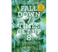 Naoki Higashida Fall Down 7 Times Get Up 8 (Copertina rigida)
