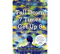 Naoki Higashida Fall Down 7 Times Get Up 8 (Tascabile)