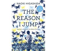 Naoki Higashida The Reason I Jump: one boy's voice from the silence (Tascabile)