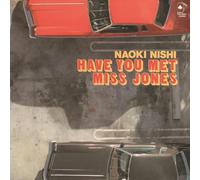 Naoki Nishi - Have You Met Miss Jones
