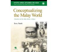 Naoki Soda Conceptualizing the Malay World (Tascabile)