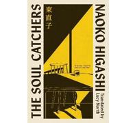 Naoko Higashi The Soul Catchers (Copertina rigida)