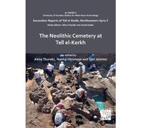 Naoko Hironaga The Neolithic Cemetery at Tell el-Kerkh (Tascabile)