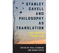 Naoko Saito Stanley Cavell and Philosophy as Translation (Copertina rigida)