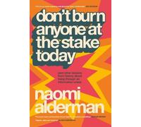 Naomi Alderman Don’t Burn Anyone at the Stake Today (Copertina rigida)