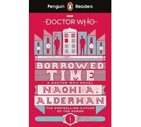 Naomi Alderman Penguin Readers Level 5: Doctor Who: Borrowed Time (E (Tascabile)