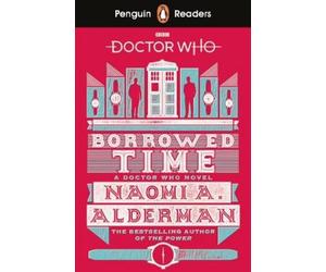 Naomi Alderman Penguin Readers Level 5: Doctor Who: Borrowed Time (E (Tascabile)