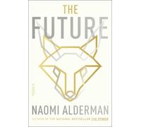 Naomi Alderman The Future (Copertina rigida)