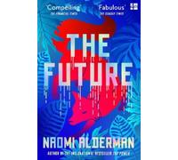 Naomi Alderman The Future (Tascabile)