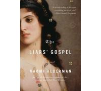 Naomi Alderman The Liars' Gospel (Tascabile)
