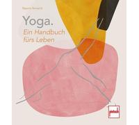 Naomi Annand Yoga. Ein Handbuch fürs Leben (Copertina rigida)