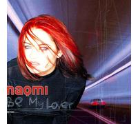 Naomi – Be My Lover