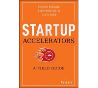 Startup Accelerators: A Field Guide