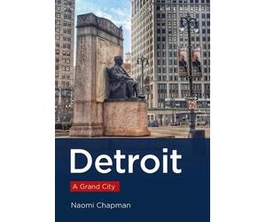 Naomi Chapman Detroit: A Grand City (Tascabile)
