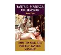 Naomi Cross Tantric Massage for Beginners (Tascabile)