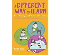 Naomi Fisher A Different Way to Learn (Tascabile)