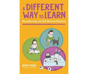 Naomi Fisher A Different Way to Learn (Tascabile)