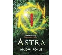 Naomi Foyle Astra (Tascabile) Gaia Chronicles