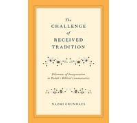 Naomi Grunhaus The Challenge of Received Tradition (Copertina rigida)