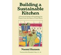 Naomi Hansen Building a Sustainable Kitchen (Tascabile)