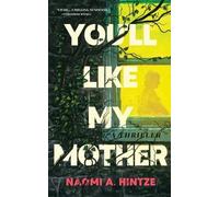 Naomi A. Hintze Naomi Hintze You'Ll Like My Mother (Tascabile)