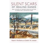 Naomi Hirahara Gwen M Jensen Silent Scars of Healing Hands (Tascabile)