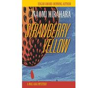Naomi Hirahara Strawberry Yellow (Copertina rigida) Mas Arai Mystery
