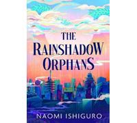 Naomi Ishiguro The Rainshadow Orphans (Copertina rigida) Rainshadow Orphans
