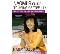 Naomi Judd Naomi's Guide to Aging Gratefully (Tascabile)