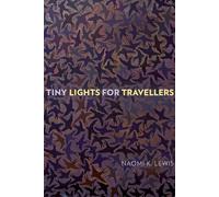 Naomi K. Lewis Tiny Lights for Travellers (Tascabile) Wayfarer