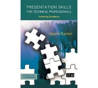 Naomi Karten Presentation Skills for Technical Professionals (Tascabile)