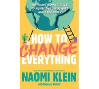 Naomi Klein How to Change Everything (Tascabile)