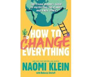 Naomi Klein How to Change Everything (Tascabile)