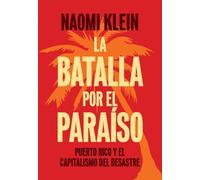 Naomi Klein La Batalla Por El Paraiso (Tascabile)