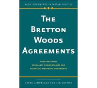 Naomi Lamoreaux The Bretton Woods Agreements (Tascabile)