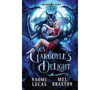 Naomi Lucas Mel Braxton A Gargoyle's Delight (Tascabile)