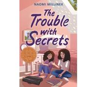Naomi Milliner The Trouble with Secrets (Copertina rigida)
