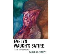 Naomi Milthorpe Evelyn Waugh’s Satire (Copertina rigida)