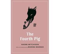 Naomi Mitchison The Fourth Pig (Tascabile) Oddly Modern Fairy Tales