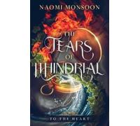 Naomi Monsoon The Tears of Ithindrial (Copertina rigida) Tears of Ithindrial