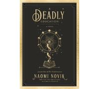 Naomi Novik A Deadly Education (Copertina rigida) Scholomance