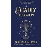 Naomi Novik A Deadly Education (Tascabile)
