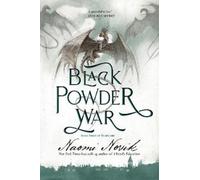 Naomi Novik Black Powder War (Tascabile) Temeraire