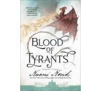 Naomi Novik Blood of Tyrants (Tascabile) Temeraire