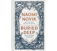 Naomi Novik Buried Deep and Other Stories (Copertina rigida)