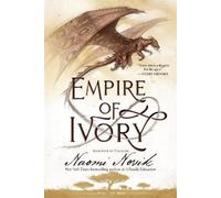 Naomi Novik Empire of Ivory (Tascabile) Temeraire