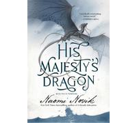 Naomi Novik His Majesty's Dragon (Tascabile) Temeraire