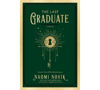 Naomi Novik Last Graduate (Copertina rigida) Scholomance